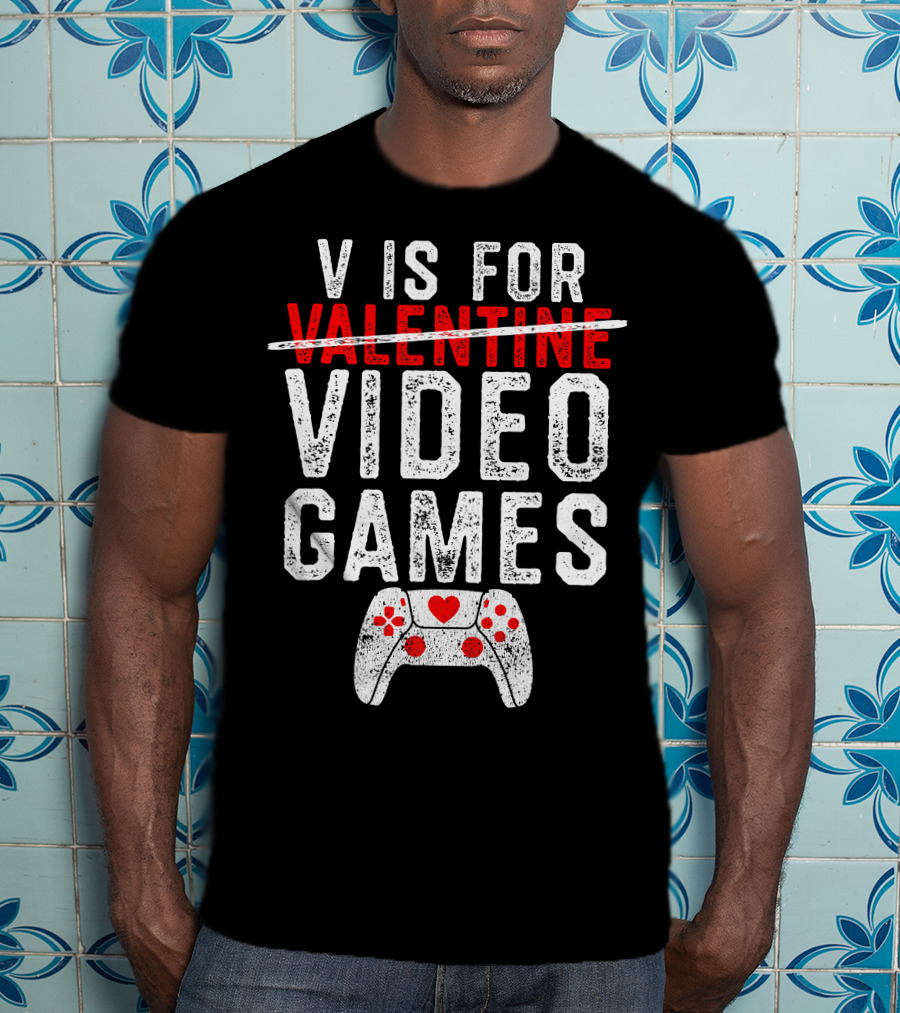 V Is For Video Games Valentine's Day Gamer Controller Heart T-Shirt