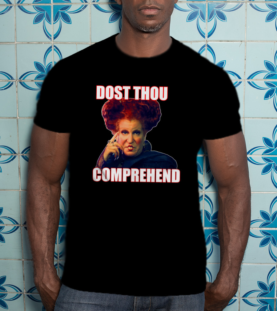 Hocus Pocus Dost Thou Comprehend Winifred Sanderson T-Shirt