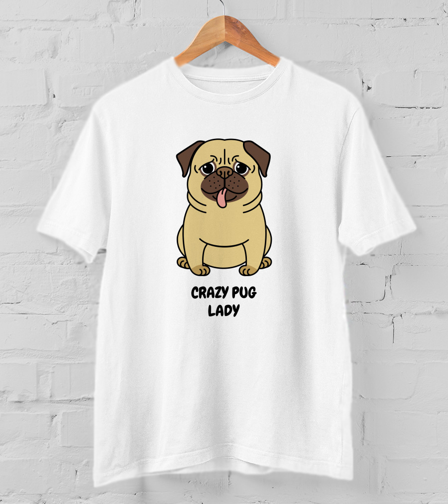 Crazy Pug Lady Cute Gear For Dog Lovers T-Shirt