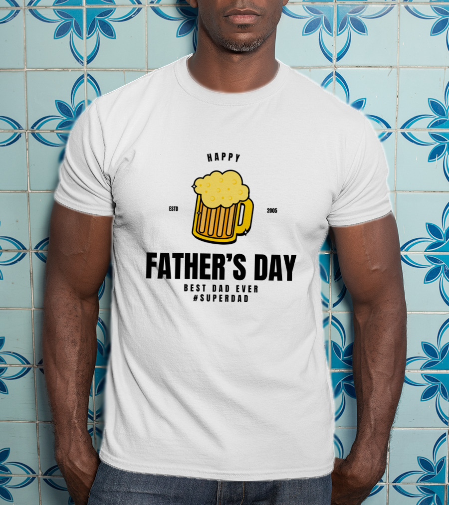 Happy Father's Day Best Dad Ever #Superdad T-Shirt