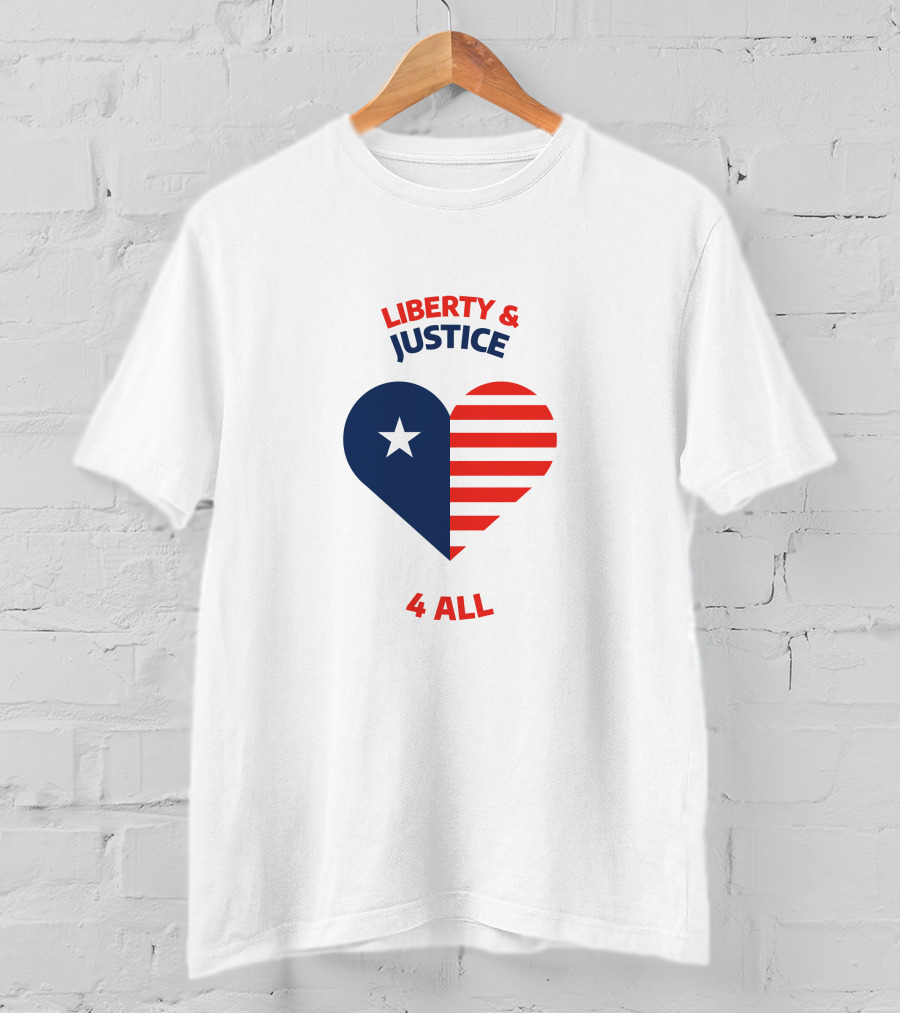 Liberty And Justice 4 All Heart Celebrate Independence Day T-Shirt
