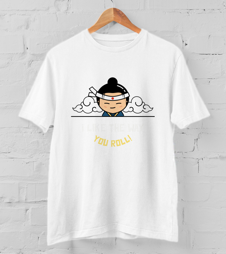 I Like The Way You Roll Sushi Motif With Cute Samurai Character T-Shirt