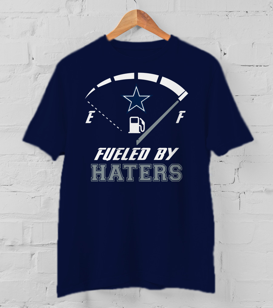 Dallas Cowboys Fueled By Haters Fuel Gauge Star T-Shirt