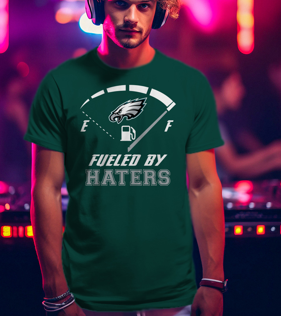 Philadelphia Eagles Fueled By Haters Fuel Gauge T-Shirt