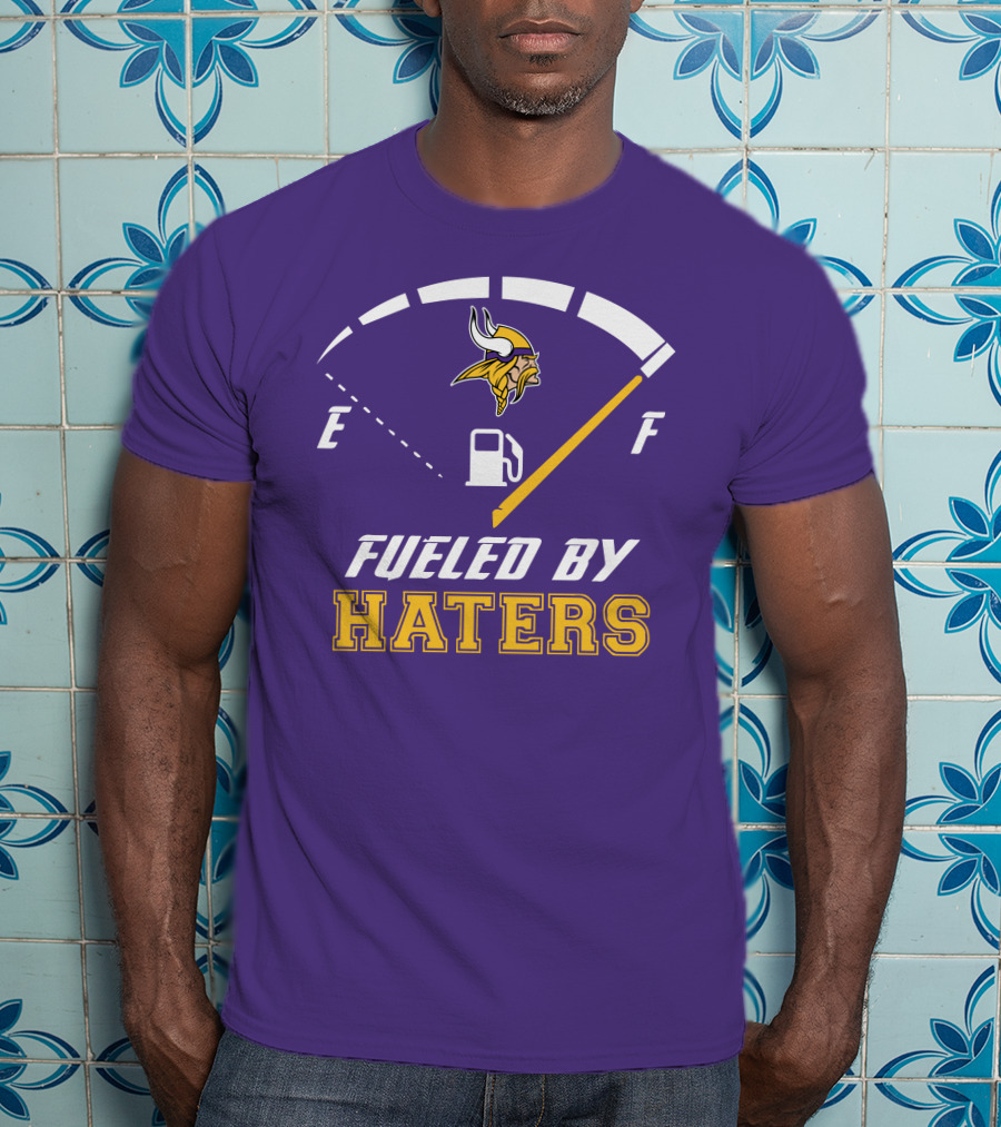 Minnesota Vikings Fueled By Haters Fuel Gauge Viking T-Shirt
