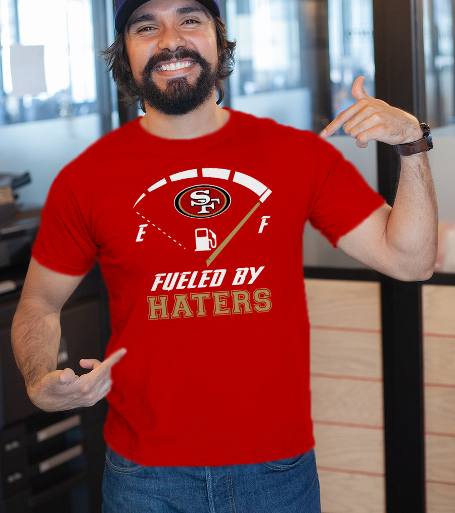San Francisco 49ers Fueled By Haters Fuel Gauge T-Shirt
