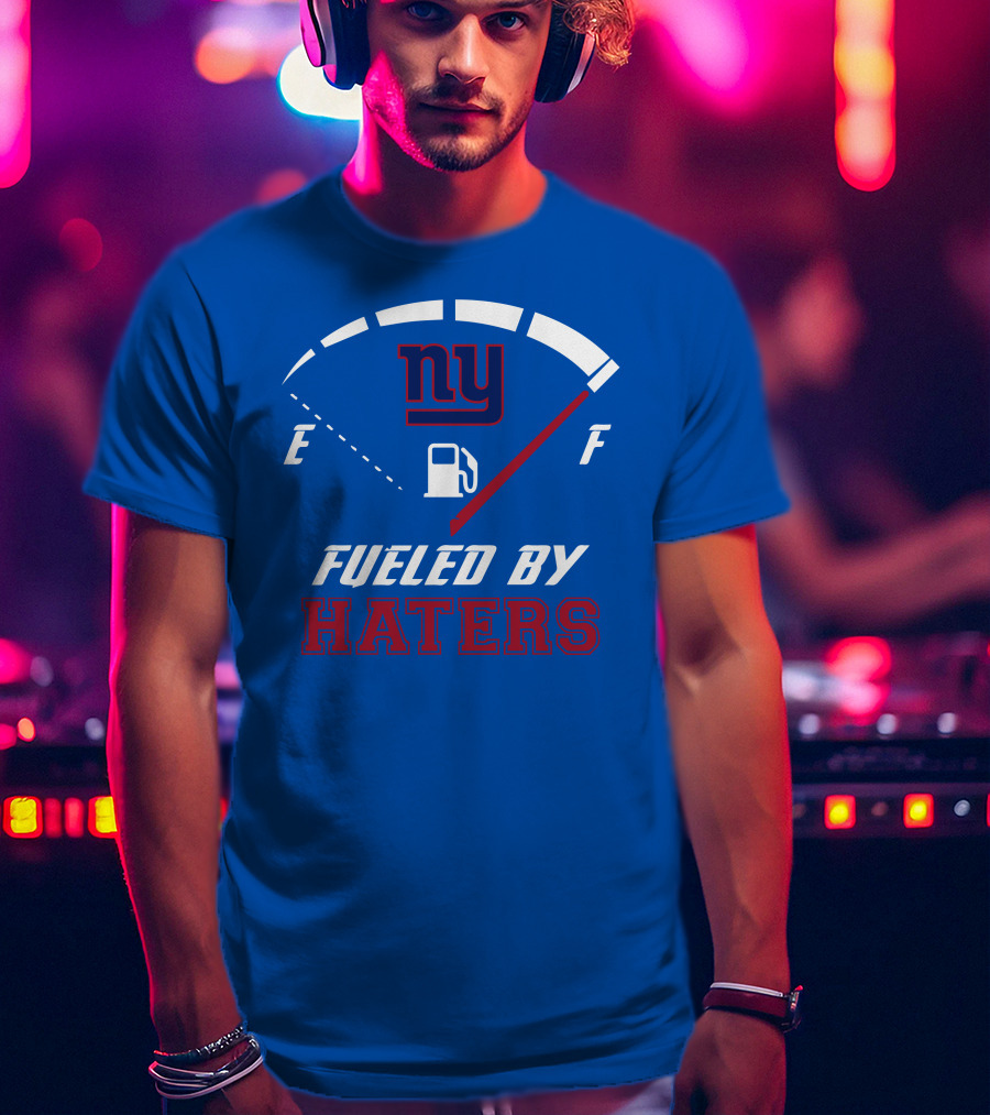 New York Giants Ny Fueled By Haters T-Shirt