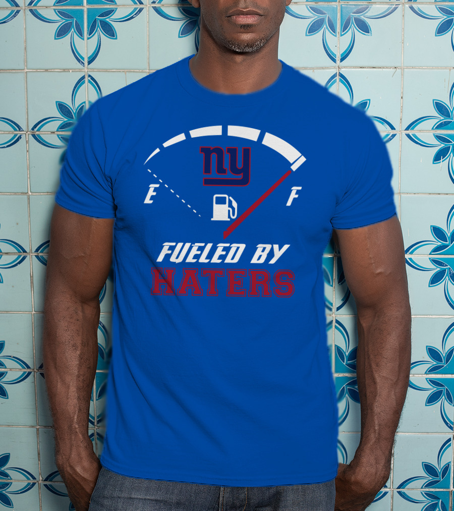 New York Giants Ny Fueled By Haters T-Shirt