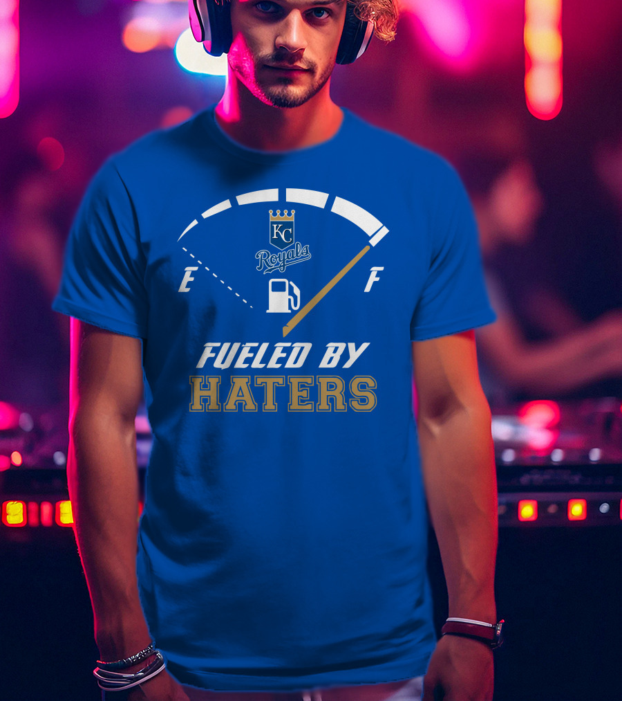 Kansas City Royals Fueled By Haters Fuel Gauge T-Shirt
