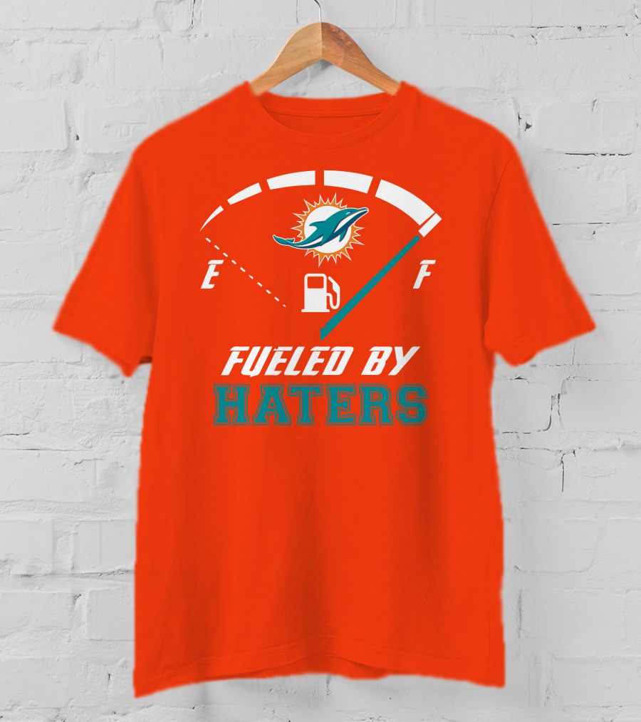 Fueled By Haters Miami Dolphins Full Tank T-Shirt