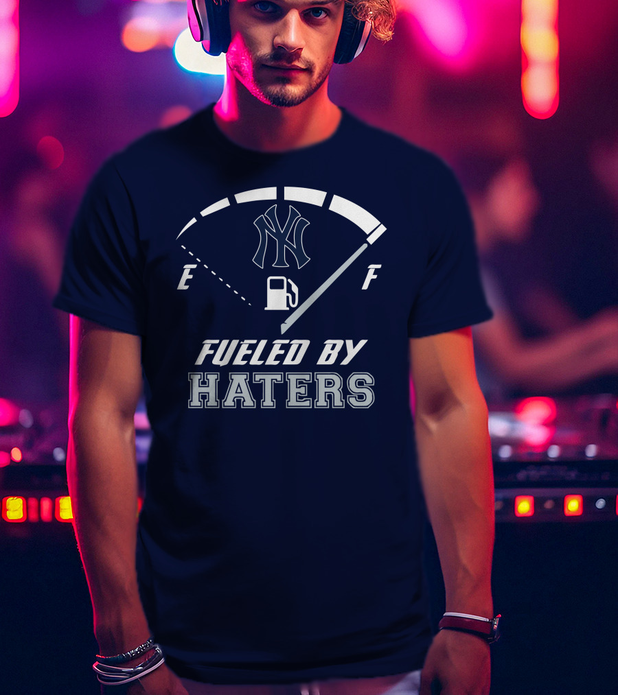 New York Yankees Fueled By Haters Gas Gauge T-Shirt