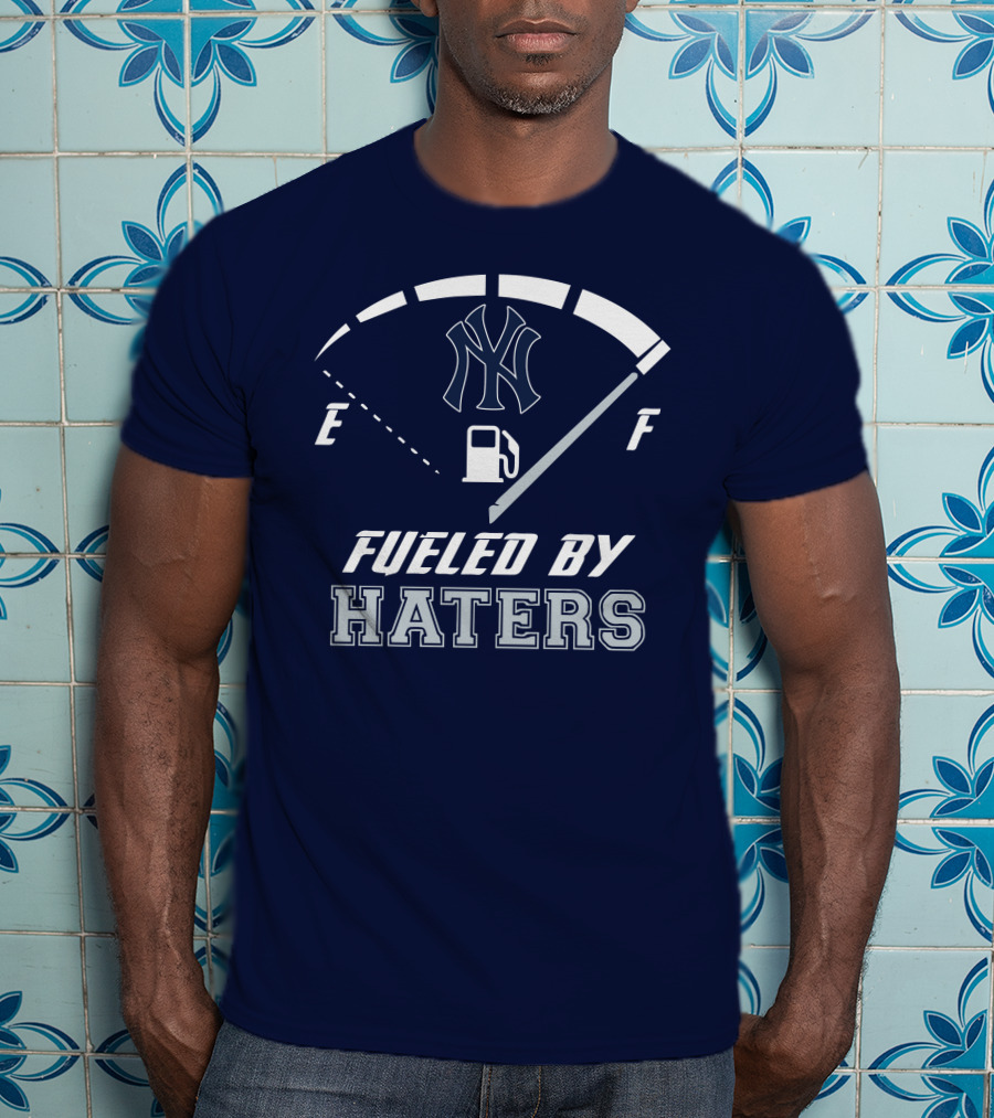 New York Yankees Fueled By Haters Gas Gauge T-Shirt
