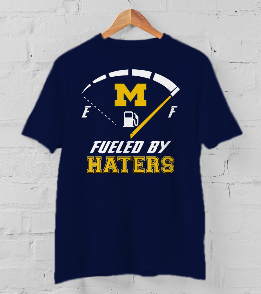 Michigan Wolverines M Fueled By Haters Fuel Gauge T-Shirt