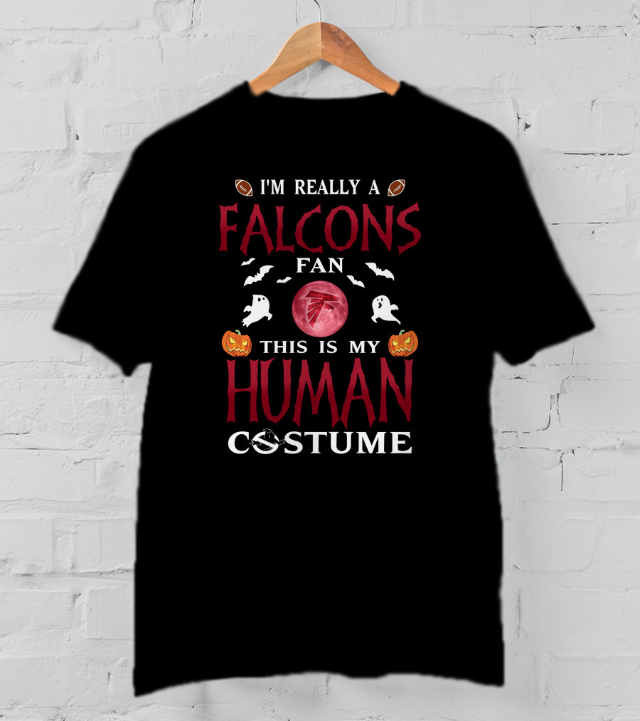 I'm Really A Falcons Fan This Is My Human Costume Halloween Football Pumpkins Ghosts T-Shirt