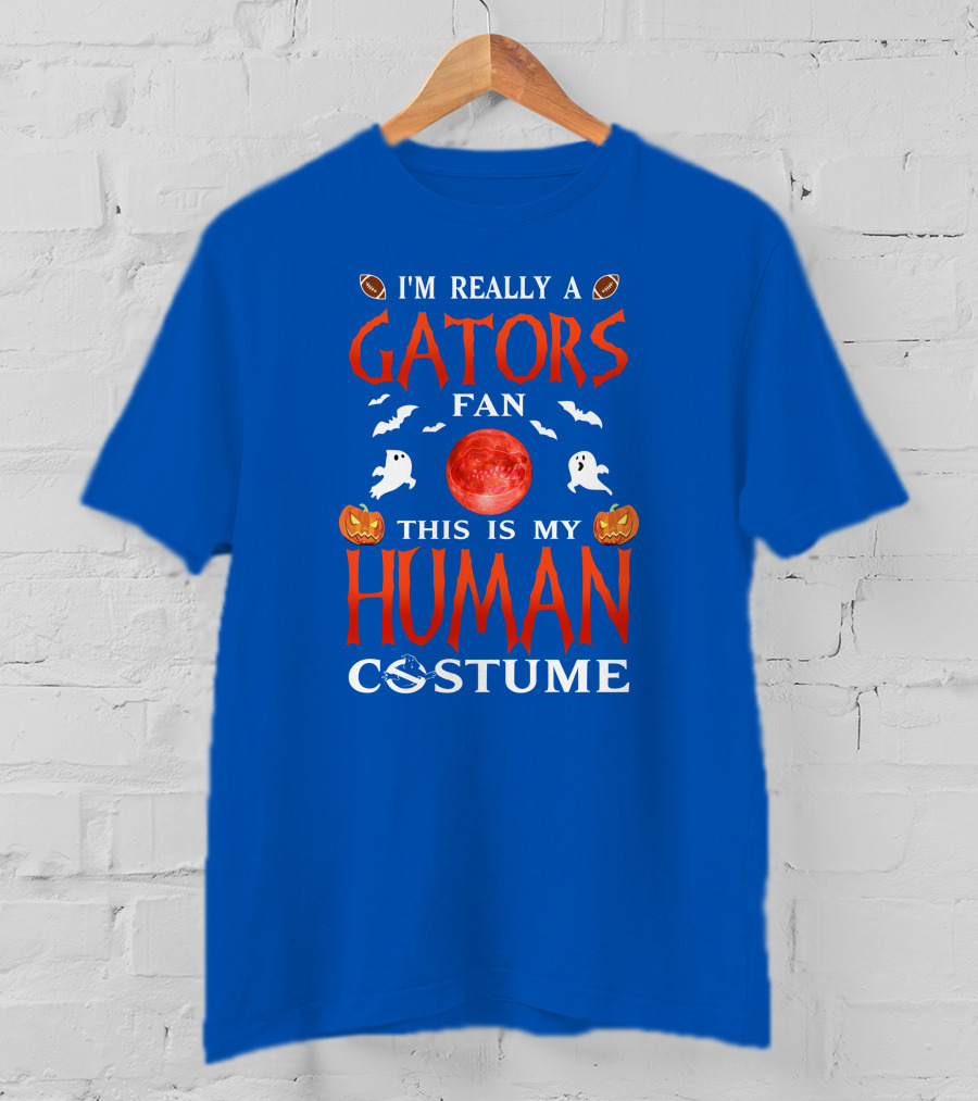 I'm Really A Gators Fan This Is My Human Costume Halloween Football Ghosts Pumpkins T-Shirt