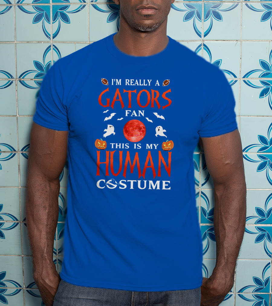 I'm Really A Gators Fan This Is My Human Costume Halloween Football Ghosts Pumpkins T-Shirt