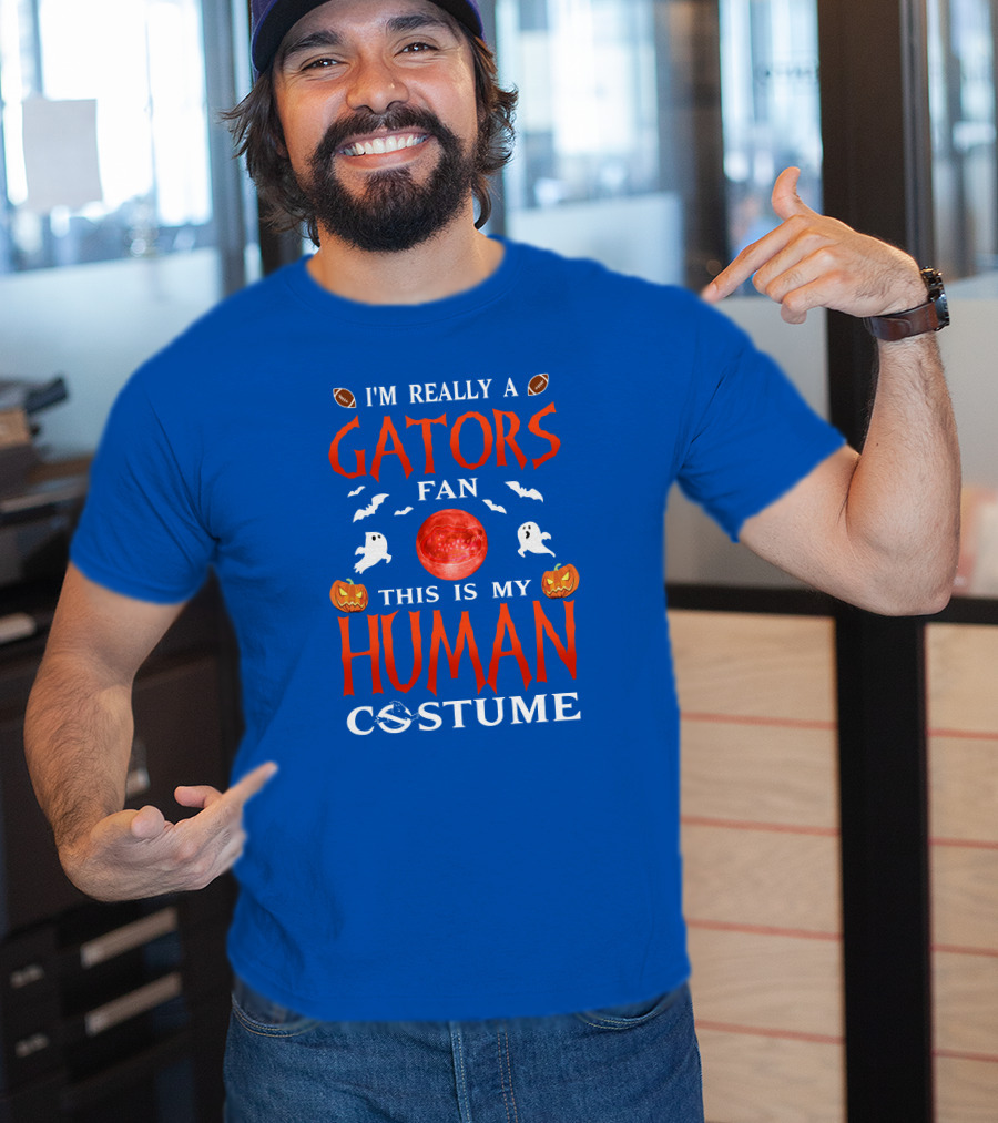 I'm Really A Gators Fan This Is My Human Costume Halloween Football Ghosts Pumpkins T-Shirt