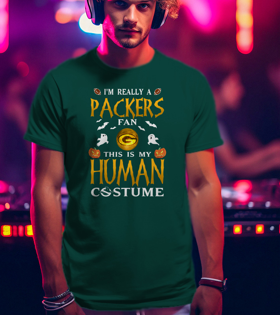 I'm Really A Packers Fan This Is My Human Costume T-Shirt