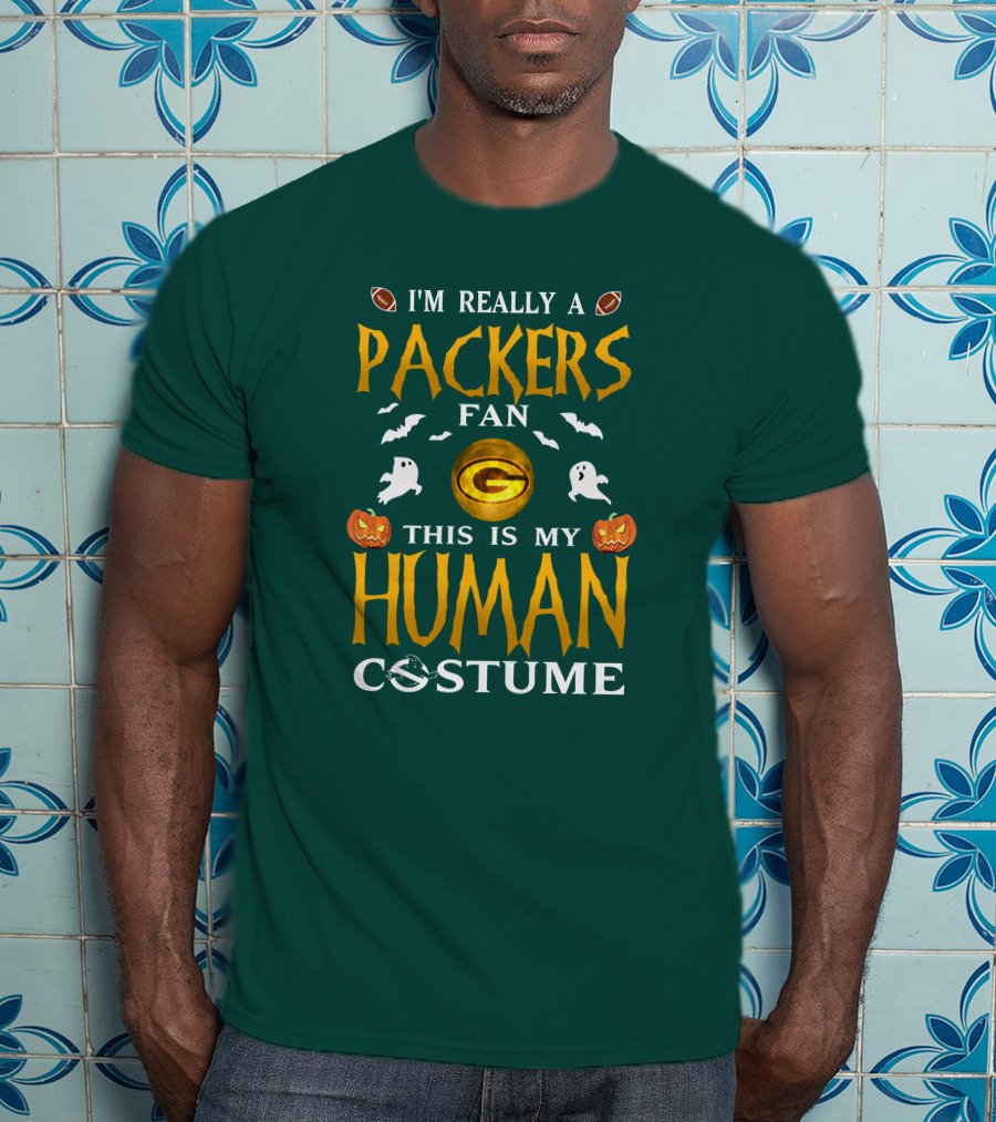 I'm Really A Packers Fan This Is My Human Costume T-Shirt