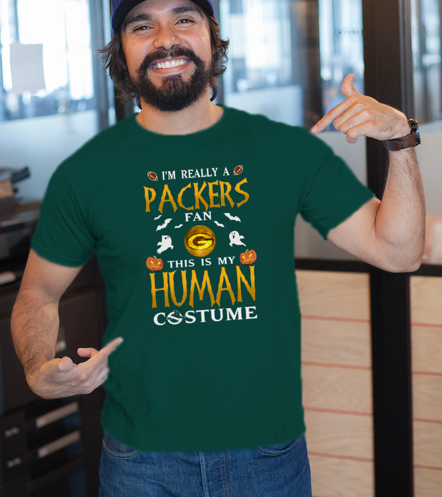 I'm Really A Packers Fan This Is My Human Costume T-Shirt