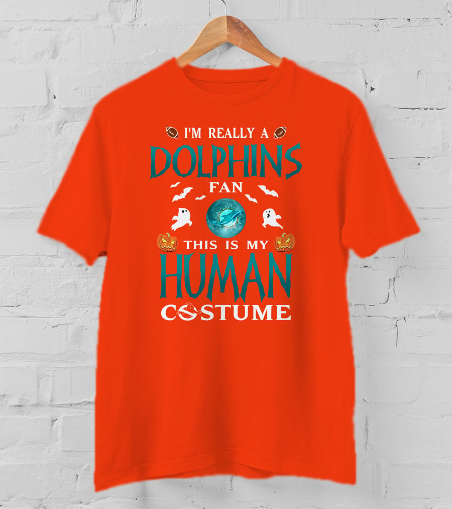 I'm Really A Dolphins Fan This Is My Human Costume Halloween Ghosts Pumpkins Football T-Shirt