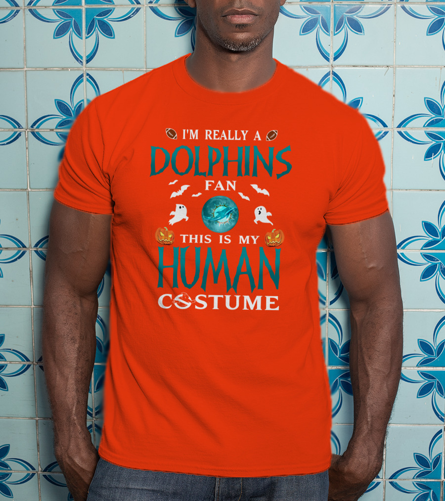 I'm Really A Dolphins Fan This Is My Human Costume Halloween Ghosts Pumpkins Football T-Shirt