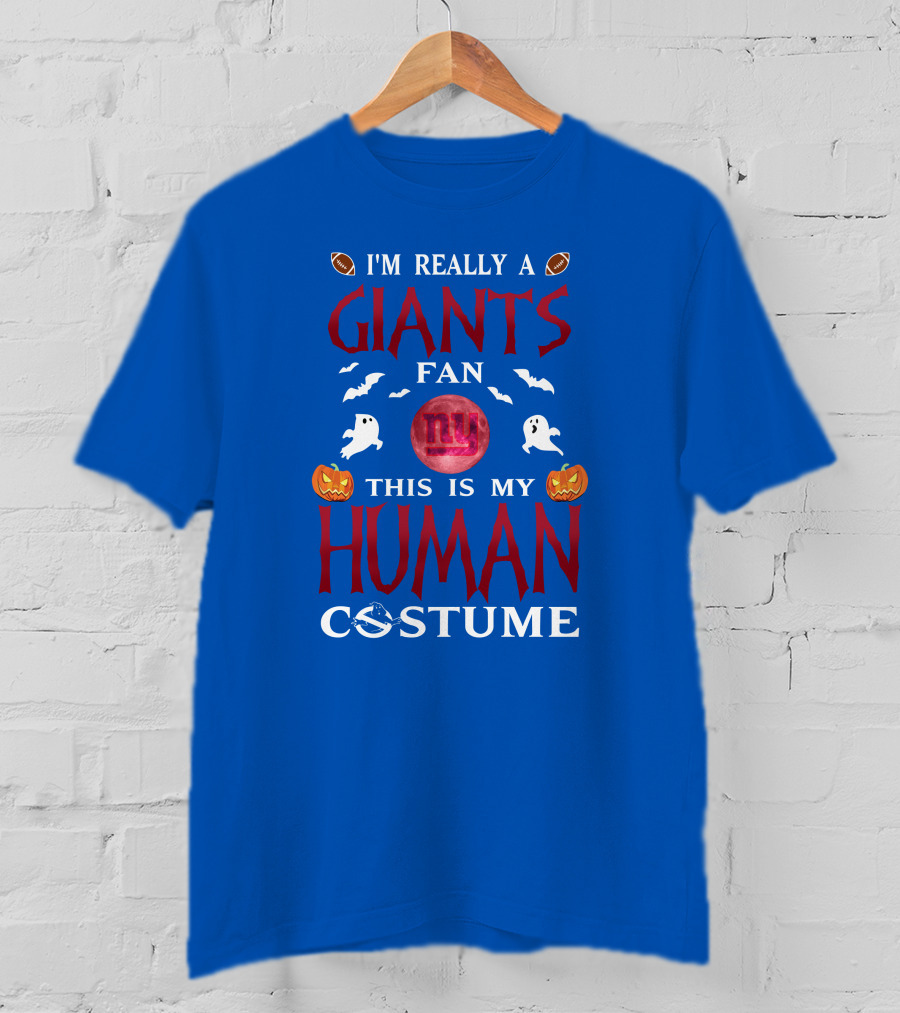 I'm Really A Giants Fan This Is My Human Costume T-Shirt