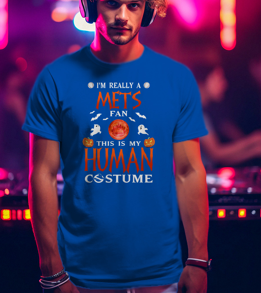 I'm Really A Mets Fan This Is My Human Costume Halloween Ghost Pumpkin Baseball T-Shirt