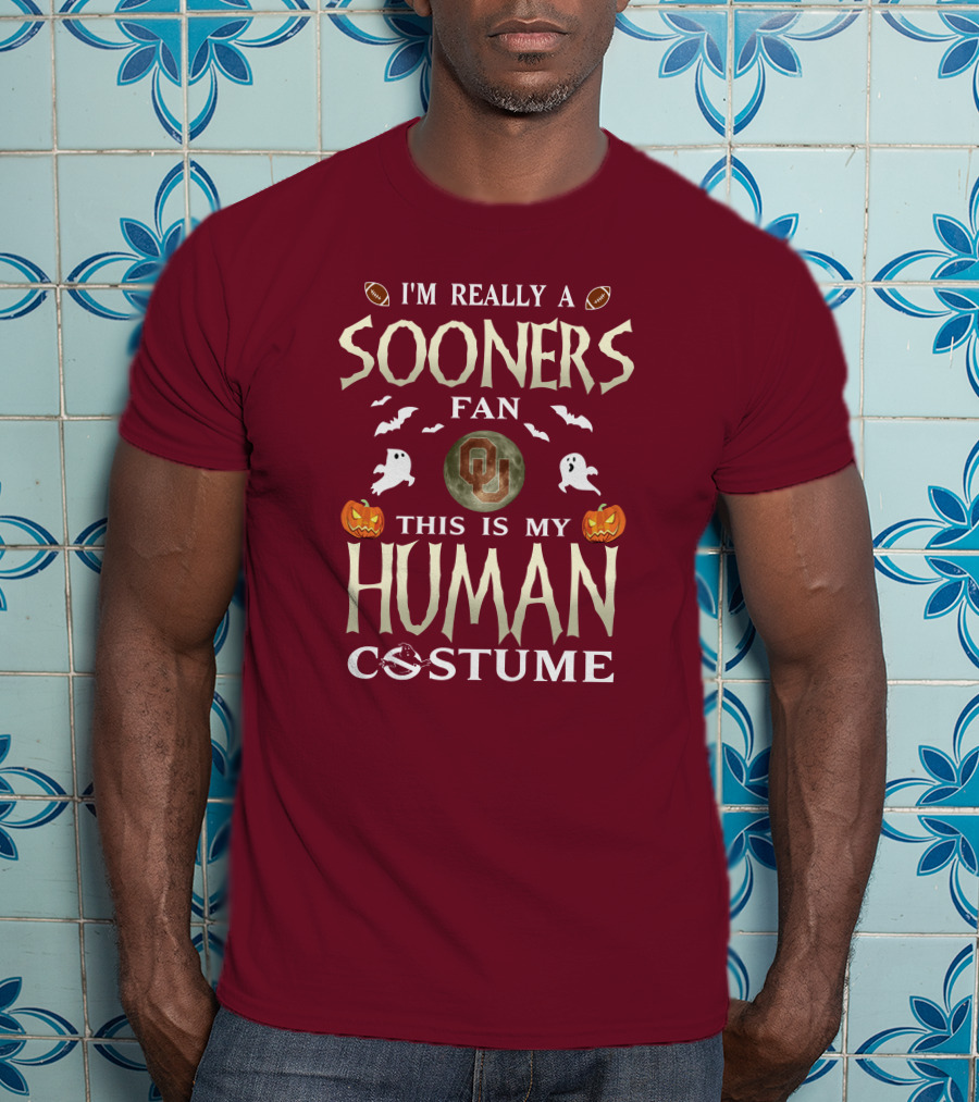 I'm Really A Sooners Fan This Is My Human Costume Halloween Football Oklahoma T-Shirt