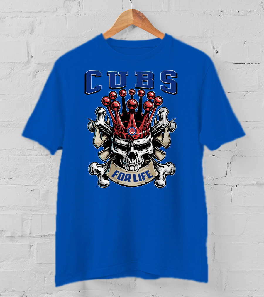 Cubs Skull King For Life T-Shirt