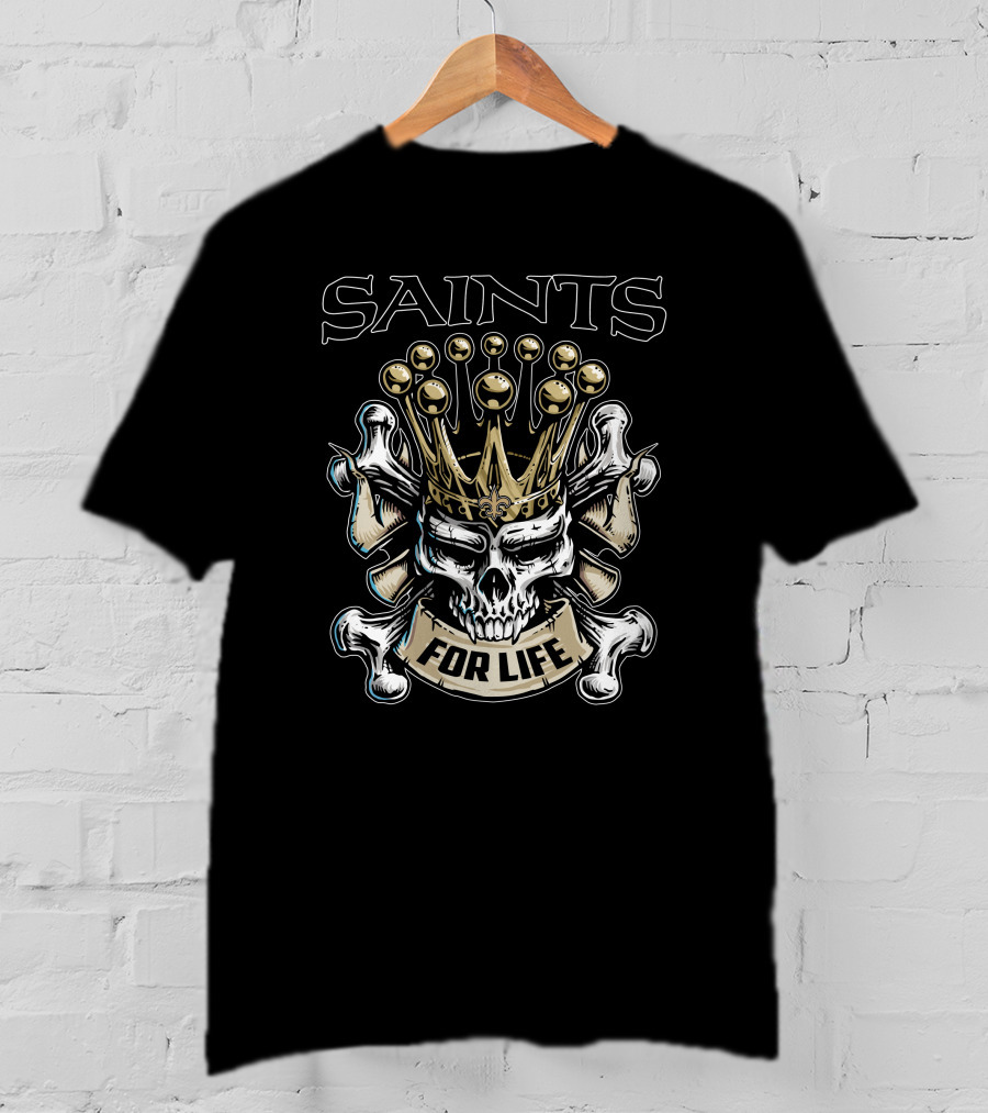 Saints Skull King For Life T-Shirt