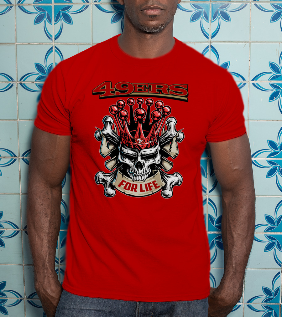 49ers Skull King Crowned For Life T-Shirt