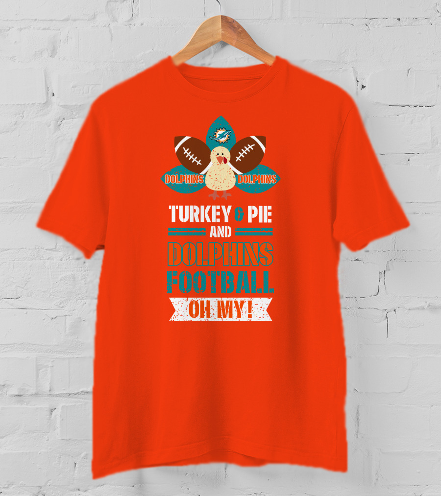 Turkey And Pie And Dolphins Football Oh My T-Shirt