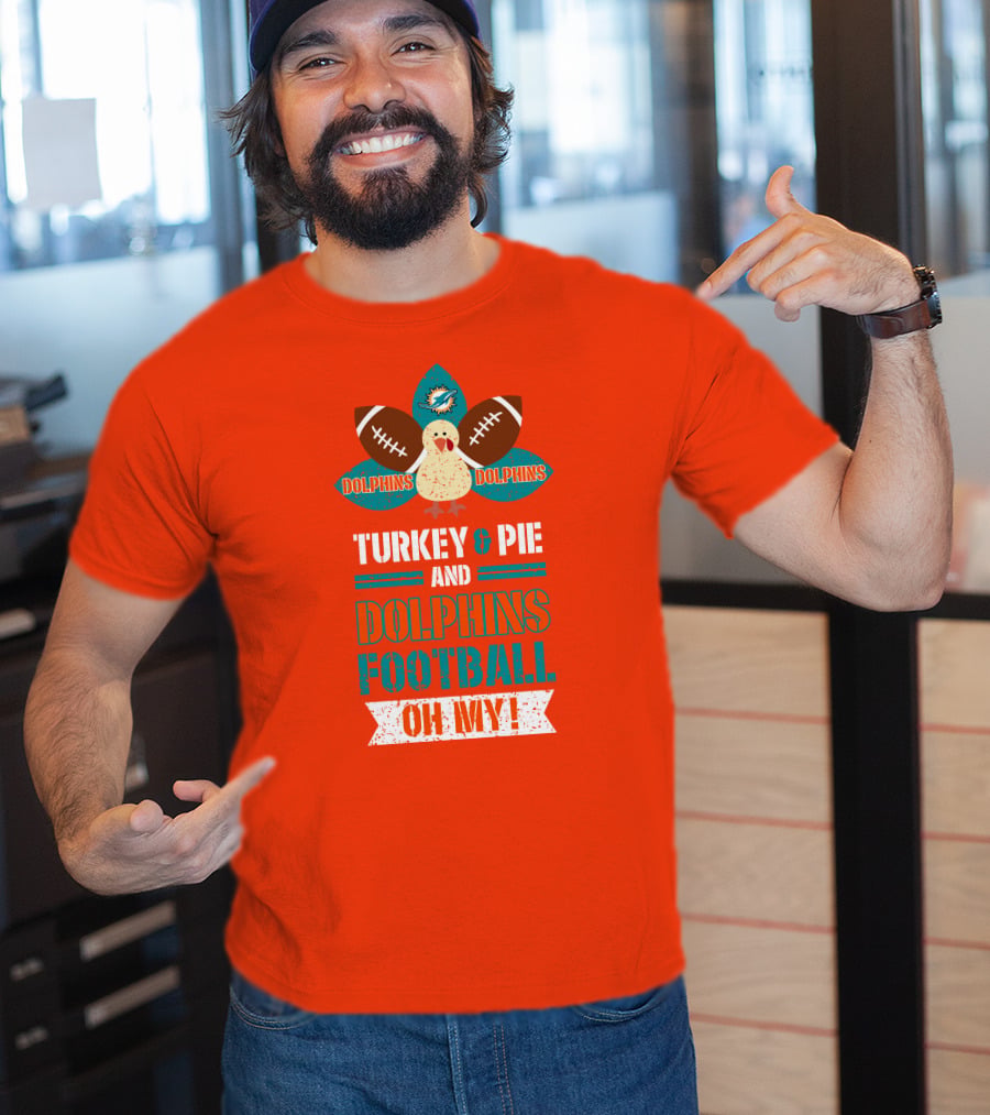 Turkey And Pie And Dolphins Football Oh My T-Shirt