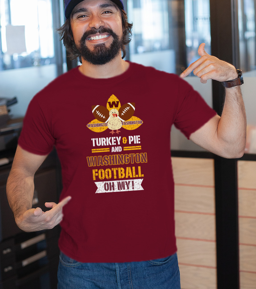 Washington Football Thanksgiving Turkey & Pie Oh My! T-Shirt