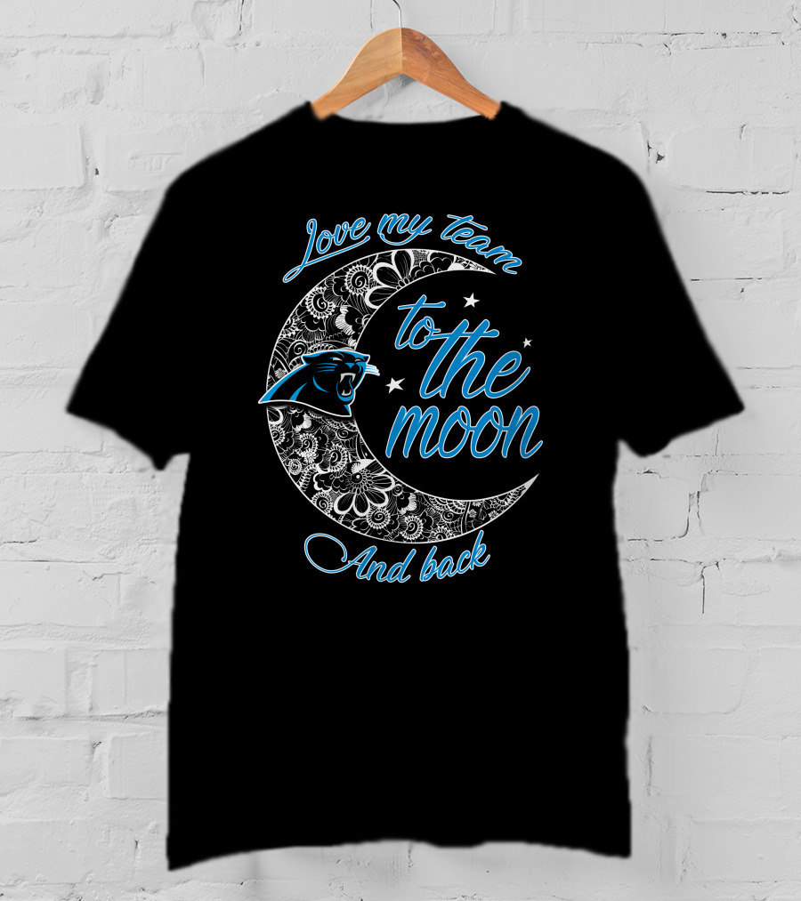 Love My Team To The Moon And Back Carolina Panthers T-Shirt