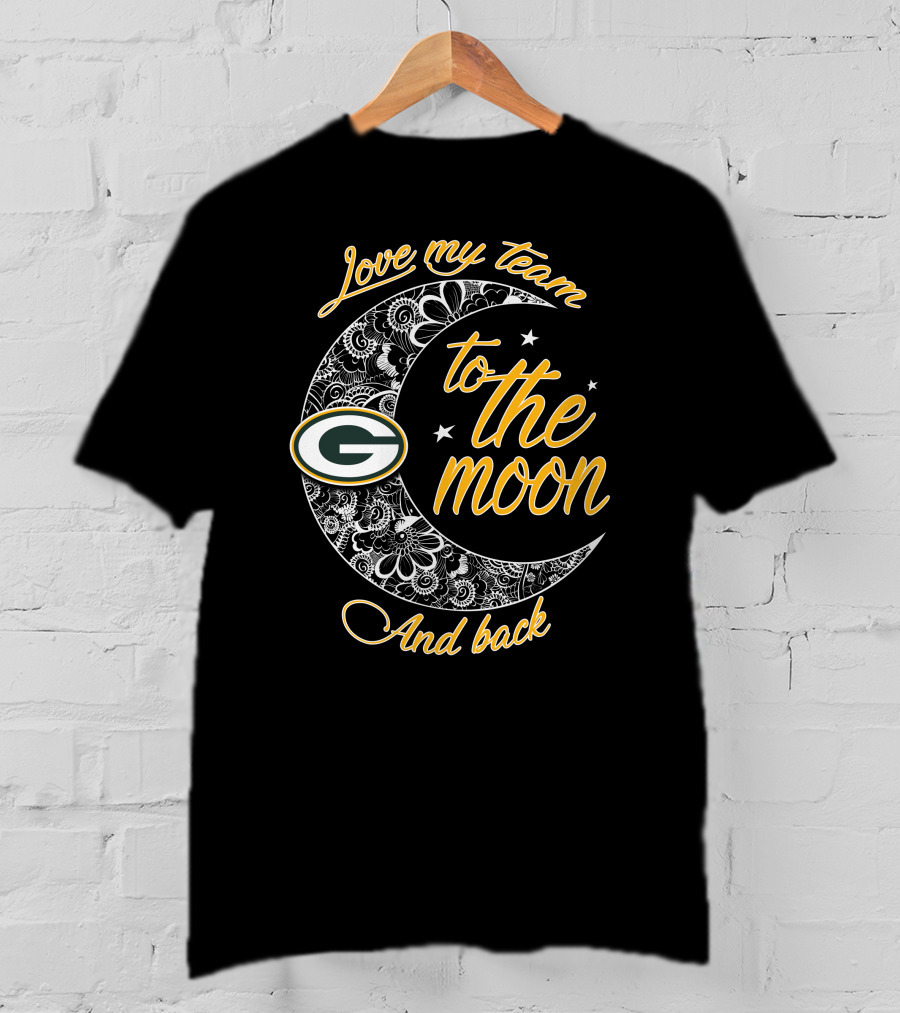 Green Bay Packers Love My Team To The Moon And Back T-Shirt