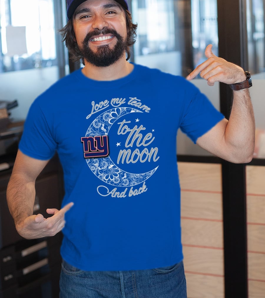 Love My New York Giants Team To The Moon And Back T-Shirt