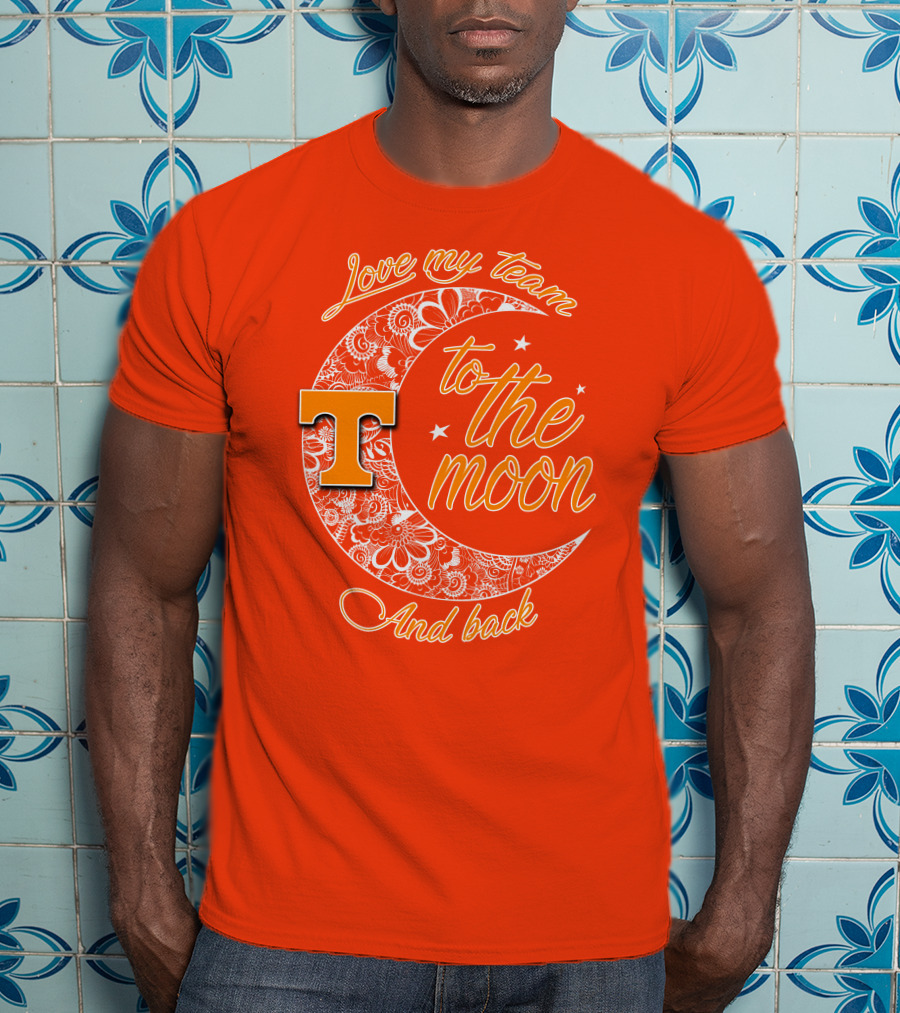 Tennessee Volunteers Love My Team To The Moon And Back T-Shirt