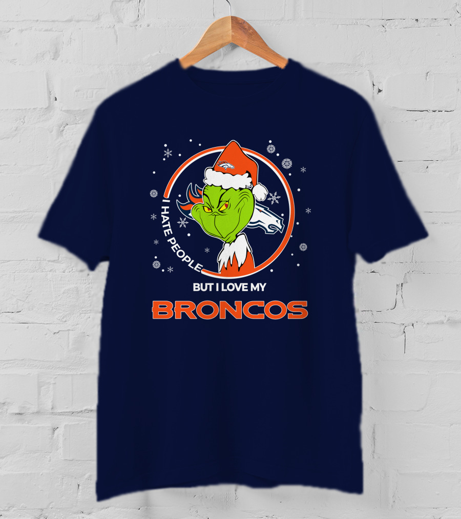 Christmas Grinch Santa I Hate People But I Love My Broncos Denver Broncos T-Shirt