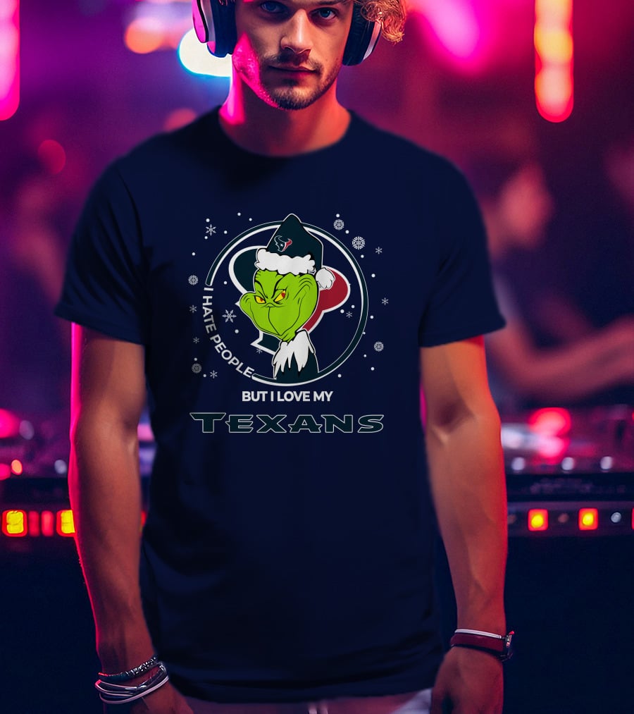 Christmas Grinch I Hate People But I Love My Texans T-Shirt