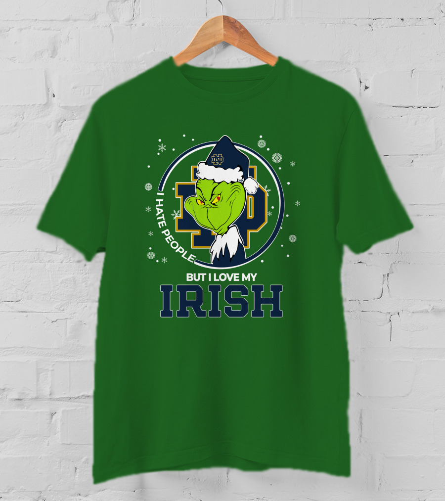 I Hate People But I Love My Irish Grinch Notre Dame T-Shirt