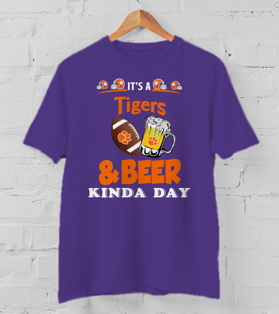 It's A Clemson Tigers Football And Beer Kinda Day T-Shirt