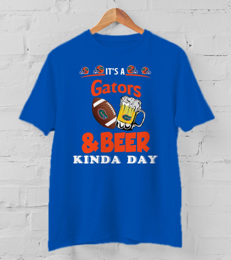 It's A Gators Football And Beer Kinda Day T-Shirt