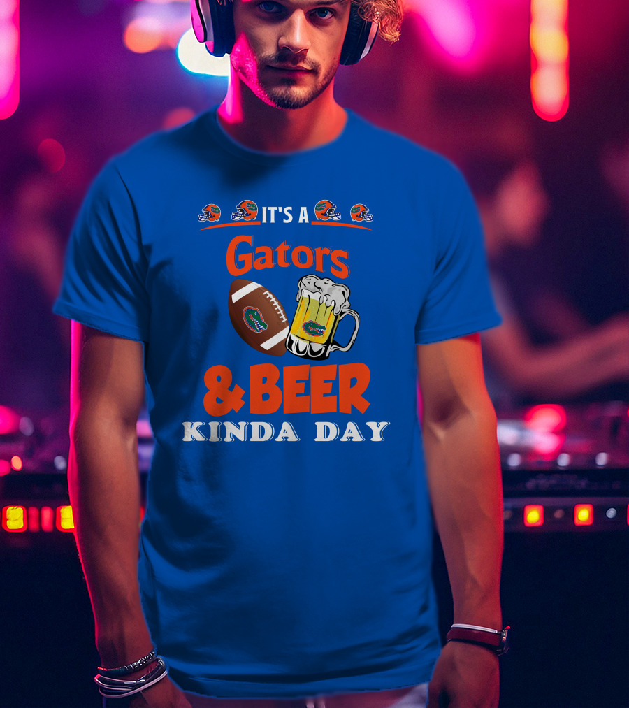 It's A Gators Football And Beer Kinda Day T-Shirt
