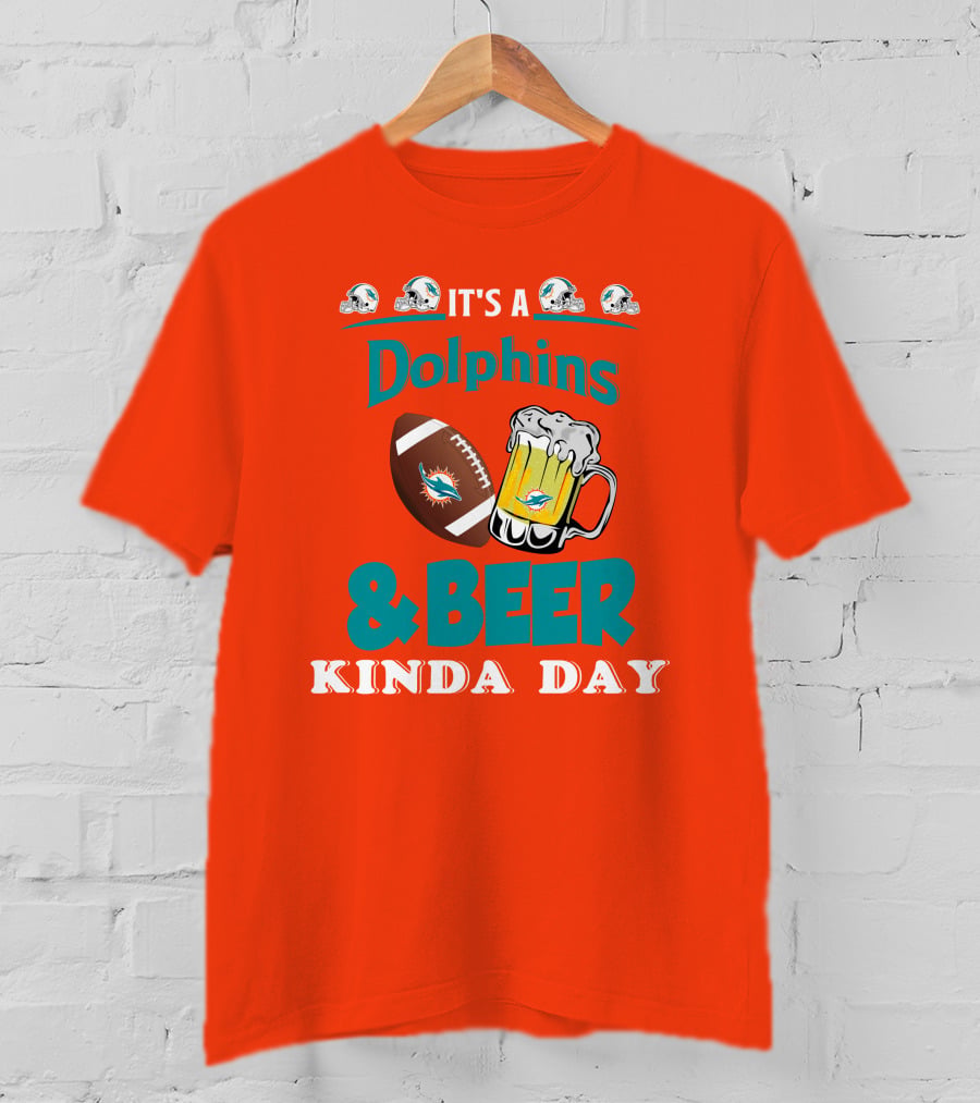Miami Dolphins Beer Football And Helmet Kind Of Day T-Shirt