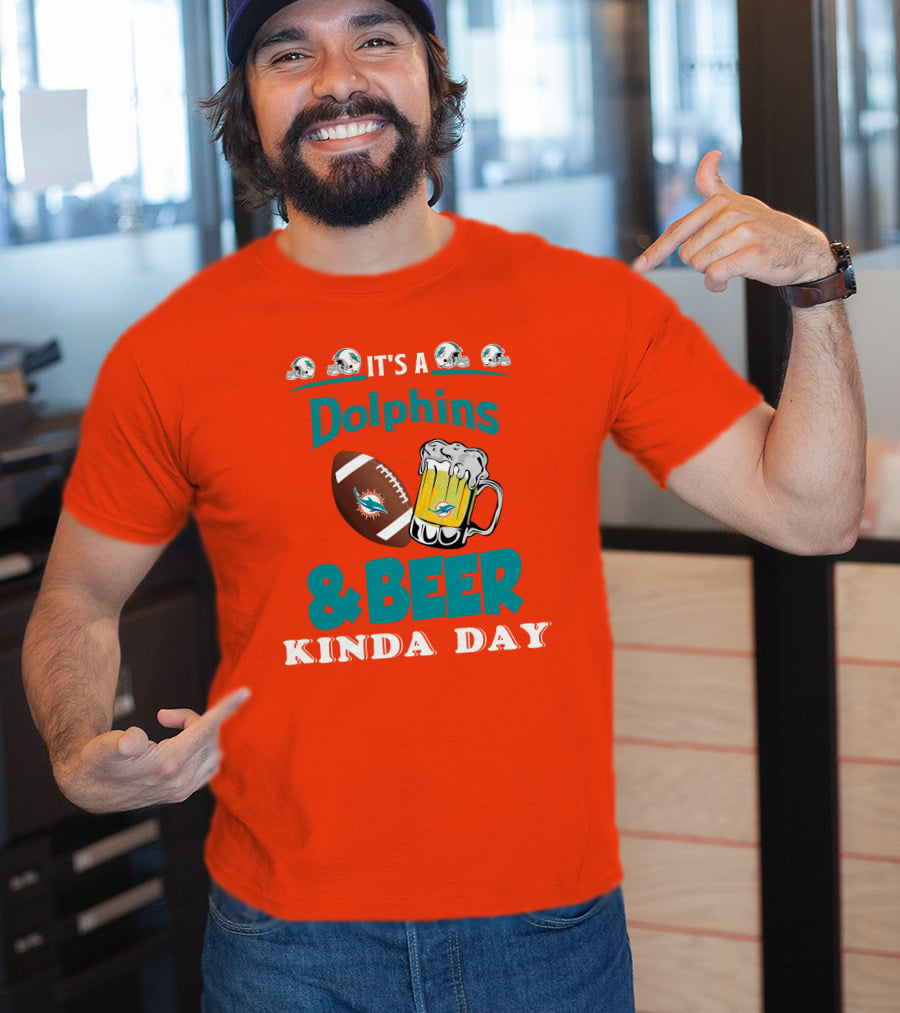 Miami Dolphins Beer Football And Helmet Kind Of Day T-Shirt