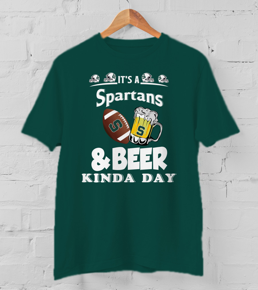 It's A Spartans Football And Beer Kinda Day With Michigan State Helmets T-Shirt