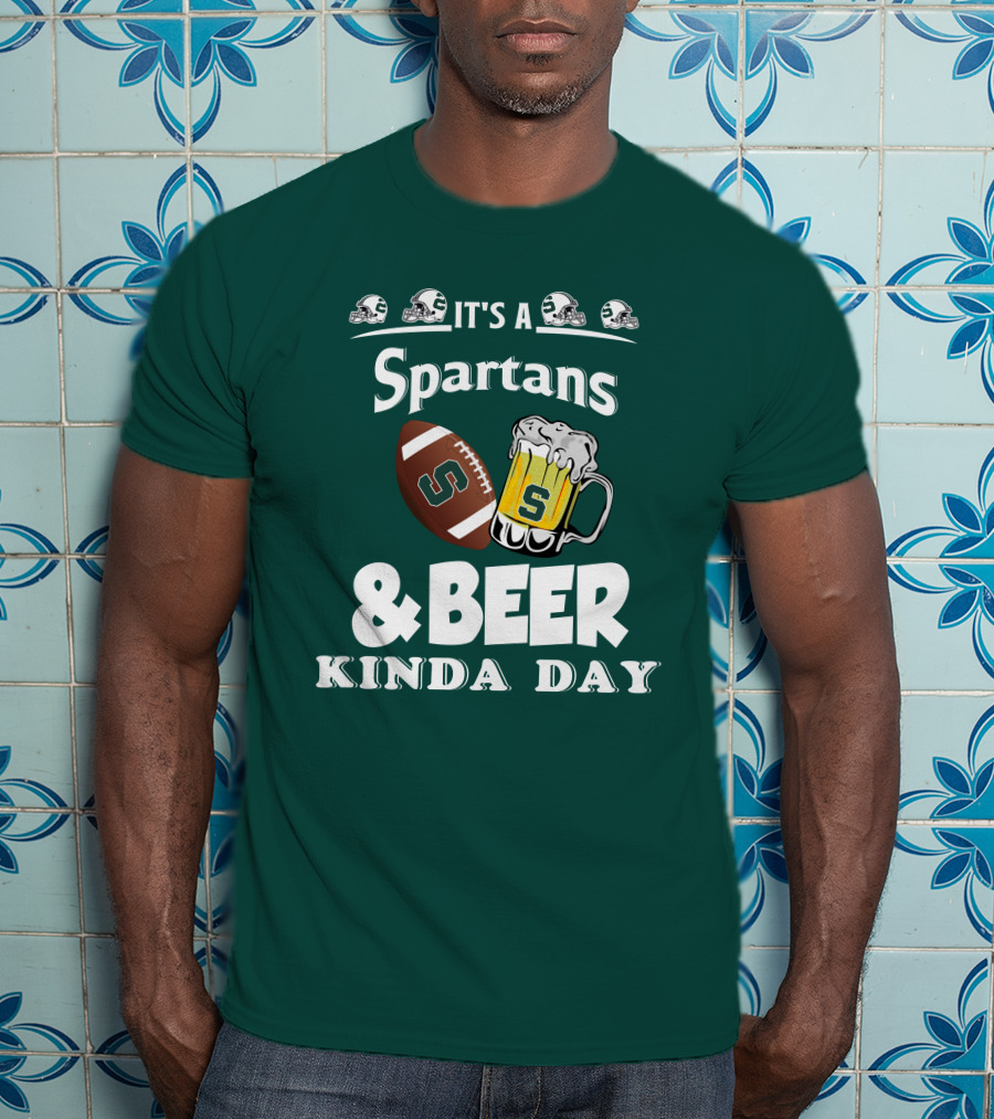 It's A Spartans Football And Beer Kinda Day With Michigan State Helmets T-Shirt