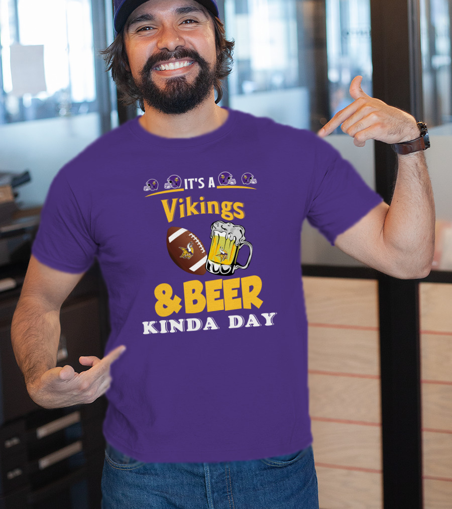 It's A Vikings Football And Beer Kinda Day T-Shirt